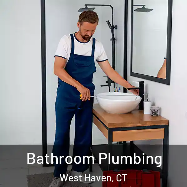  Bathroom Plumbing West Haven, CT