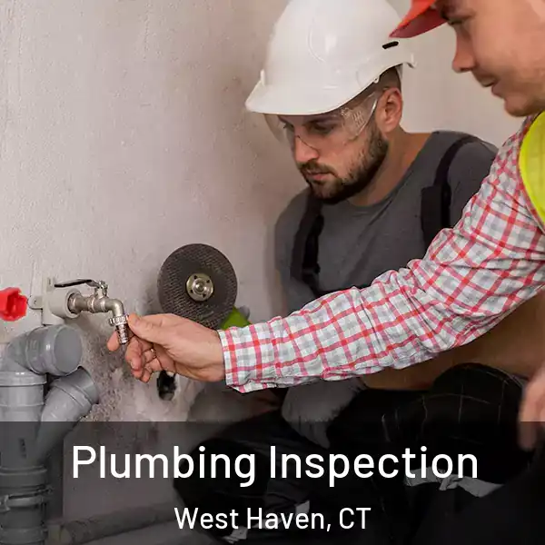  Plumbing Inspection West Haven, CT
