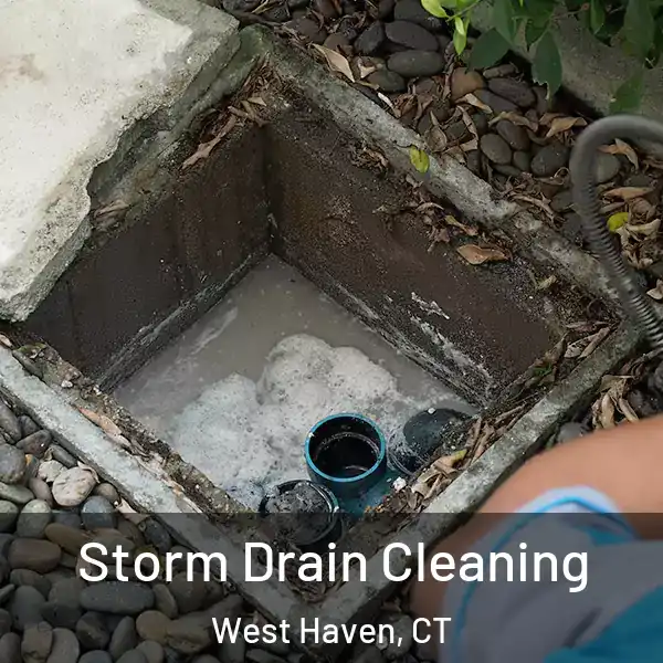  Storm Drain Cleaning West Haven, CT