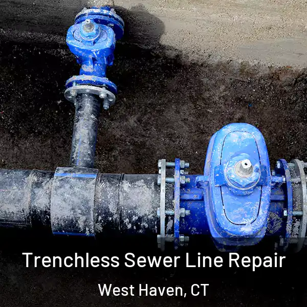  Trenchless Sewer Line Repair West Haven, CT